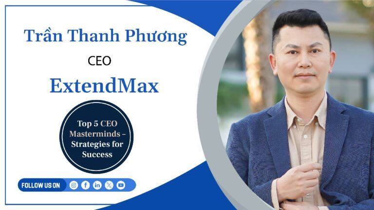 Trần Thanh Phương – CEO, ExtendMax