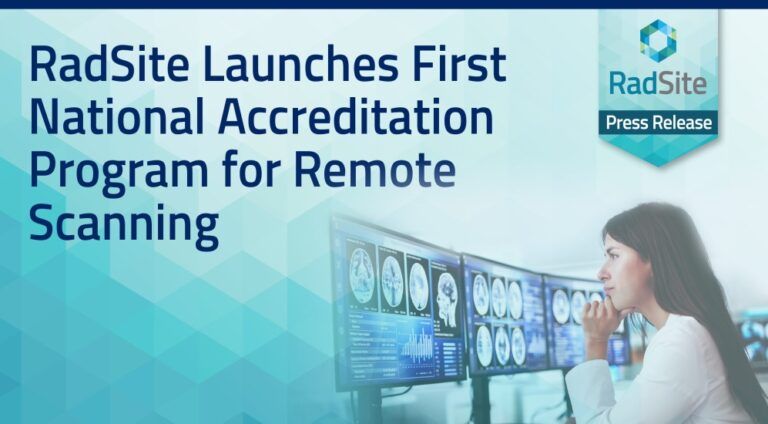 RadSite Remote Scanning Accreditation CMS-approved launch 2025